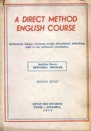 A Direct Method English Course / 1959 Yılı Üçüncü Baskısı (Kelimelerin Anlamı, Soruların Cevabı, Eksersizlerin Halledilmiş Şekli ve Her Kelimenin Sinonimleri (Sahaf) ürün görseli 1