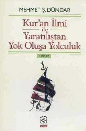 Kur'an İlmi ile Yaratılıştan Yok Oluşa Yolculuk 2 - İnceleme - 2013 Yılı İlk Baskısı ürün görseli 1
