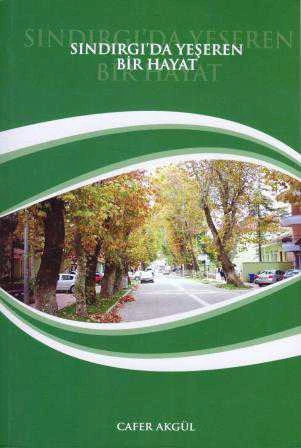 Sındırgı'da Yeşeren Bir Hayat - 2011 Yılı İlk Baskısı ürün görseli 1