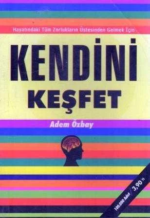Kendini Keşfet (Hayattaki Tüm Zorlukların Üstesinden Gelmek İçin) - 2010 Yılı İlk Baskısı ürün görseli 1