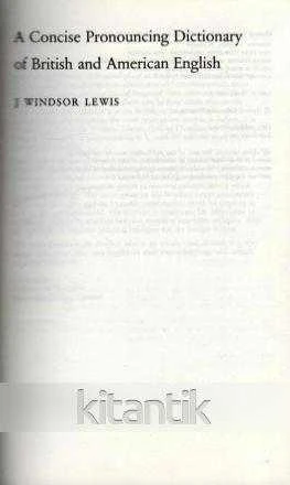 A CONCISE PRONOUNCING DICTIONARY OF BRITSH AND AMERICAN ENGLISH ürün görseli 1