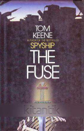 The Fuse / Author Of The Bestseller Spyship - 1984 Yılı Ciltli, Şömizli, İlk Baskısı ürün görseli 1