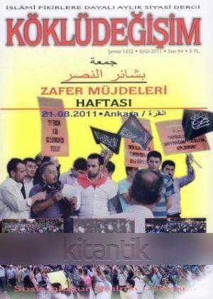 Köklüdeğişim (İslami Fikirlere Dayalı Aylık Siyasi Dergi) Eylül 2011 Sayı: 84 / (Zafer Müjdeleri Haftası) 21.08.2011 Ankara ürün görseli 1