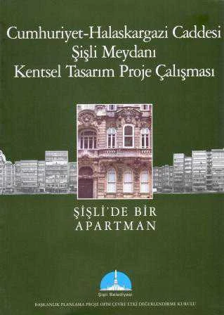 Cumhuriyet -Halaskargazi Caddesi / Şişli Meydanı / Kentsel Tanıtım Proje Çalışması - Şişli'de Bir Apartman - 2003 Yılı İlk Baskısı ürün görseli 1