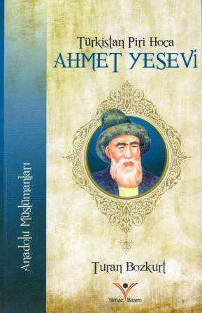 Türkistan Piri Hoca Ahmet Yesevi (2016 Yılı İlk Baskısı) ürün görseli 1