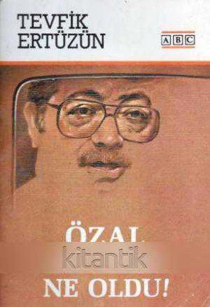 Özal Ne Dedi Ne Oldu! (İmzalı - İthaflı) - 1988 Yılı İlk Baskısı ürün görseli 1