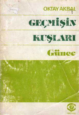 Geçmişin Kuşları (Günce: 1965 - 1969) (1979 Yılı Birinci Baskısı) ürün görseli 1