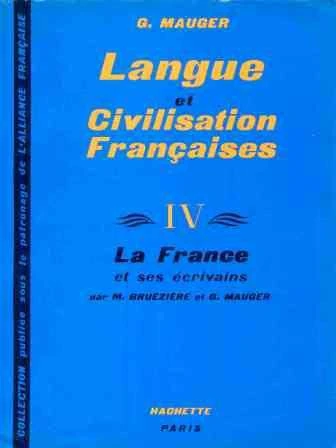 Cours de Langue et Civilisation Françaises IV La France et ses Ecrivains (1957 Yılı İlk Baskısı) / Ciltli ürün görseli 1