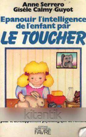 Epanouir L'intelligence de L'enfant Par Le Toucher - 1983 Yılı İlk Baskısı ürün görseli 1