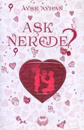 Aşk Nerede - 2015 Yılı İlk Baskısı ürün görseli 1