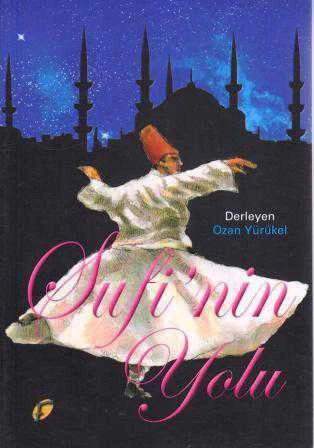 Sufi'nin Yolu (2012 Yılı İlk Baskısı) ürün görseli 1
