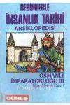 Resimlerle İnsanlık Tarihi Ansiklopedisi / Osmanlı İmparatorluğu III Duraklama Devri (Renkli Çizgi Roman Tarzında Hazırlanmıştır) ürün görseli 1