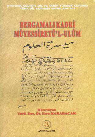 Bergamalı Kadri - Müyessiretü'l-Ulüm "Giriş-Metin-Sözlük-Terimler Dizini-Tıpkıbasım" / 2002 Yılı İlk Baskısı ürün görseli 1