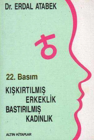 Kışkırtılmış Erkeklik Bastırılmış Kadınlık / 22. Baskısı ürün görseli 1