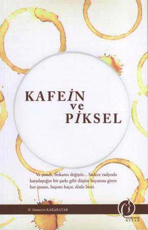 Kafein ve Piksel - Deneme - 2015 Yılı İlk Baskısı ürün görseli 1