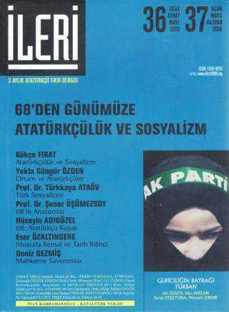 İleri 3 Aylık Atatürkçü Fikir Dergisi - Ocak, Şubat, Mart 2008 / Nisan, Mayıs, Haziran 2008 - Sayı: 36-37 (68'den Günümüze Atatürkçülük ve Sosyalizm) Deniz Gezmiş Mahkeme Savunması İlaveli ürün görseli 1