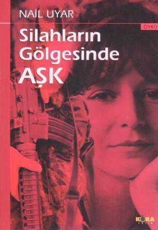 Silahların Gölgesinde Aşk - 2016 Yılı İlk Baskısı ürün görseli 1