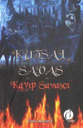 Kutsal Savaş - Kayıp Savaşçı (2015 Yılı İlk Baskısı) ürün görseli 1