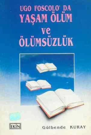 Ugo Foscolo'da Yaşam Ölüm ve Ölümsüzlük / 1992 Yılı İlk Baskısı ürün görseli 1