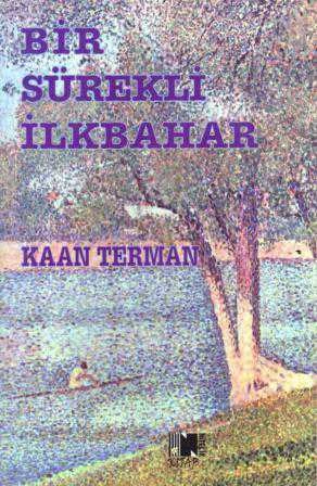 Bir Sürekli İlkbahar / 2016 Yılı İlk Baskısı ürün görseli 1
