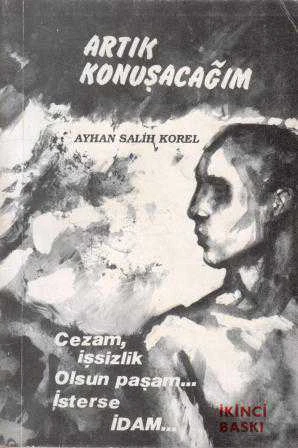 Artık Konuşacağım (Cezam, İşsizlik Olsun Paşam… İsterse İdam) / İmzalı - 1993 Yılı İkinci Baskısı ürün görseli 1