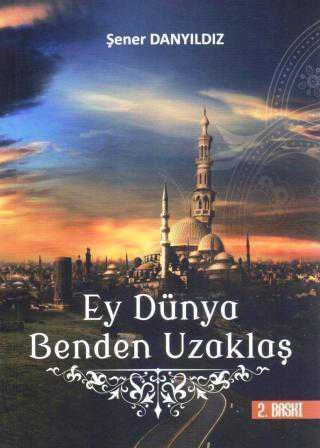 Ey Dünya Benden Uzaklaş (2014 Yılı İkinci Baskısı) ürün görseli 1