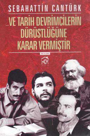 …Ve Tarih Devrimcilerin Dürüstlüğüne Karar Vermiştir - İnceleme - 2014 Yılı İlk Baskısı ürün görseli 1
