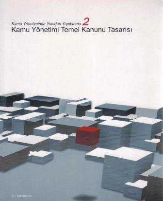 Kamu Yönetiminde Yeniden Yapılanma 2 / Kamu Yönetimi Temel Kanunu Tasarısı / 2003 Yılı İlk Baskısı ürün görseli 1