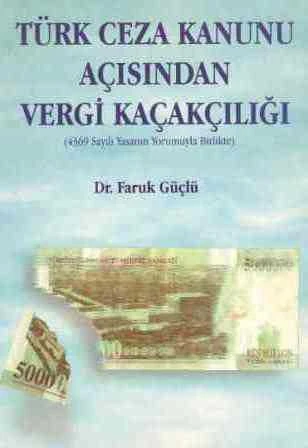 Türk Ceza Kanunu Açısından Vergi Kaçakçılığı / 1998 Yılı İlk Baskısı ürün görseli 1