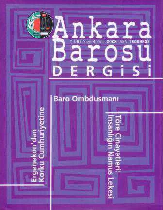 Ankara Barosu Dergisi Yıl: 66 Sayı: 2008/4 (Ergenekon'dan Korku Cumhuriyetine - Baro Ondusmanı - Töre Cinayetleri: İnsanlığın Namus Lekesi) ürün görseli 1