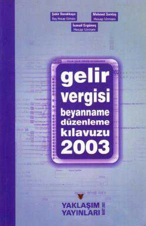 Gelir Vergisi Beyanname Düzenleme Kılavuzu 2003 ürün görseli 1