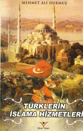 Türklerin İslama Hizmetleri (2015 Yılı İlk Baskısı) ürün görseli 1