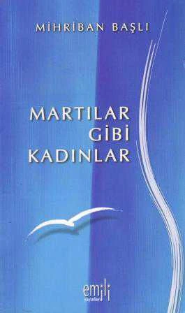 Martılar Gibi Kadınlar "Deneme" (2006 Yılı İlk Baskısı) ürün görseli 1