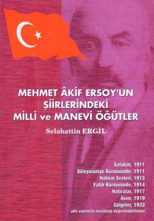 Mehmet Akif Ersoy'un Şiirlerindeki Milli ve Manevi Öğütleri - 2006 Yılı İlk Baskısı ürün görseli 1