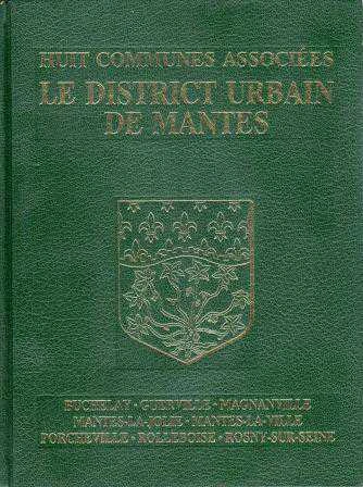 Huit Communes Associees Le District Urbain de Mantes / Du Passe Vers Le Futur - 1987 Yılı Deri Ciltli İlk Baskısı ürün görseli 1