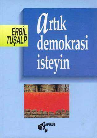 Artık Demokrasi İsteyin / 1995 Yılı İlk Baskısı ürün görseli 1