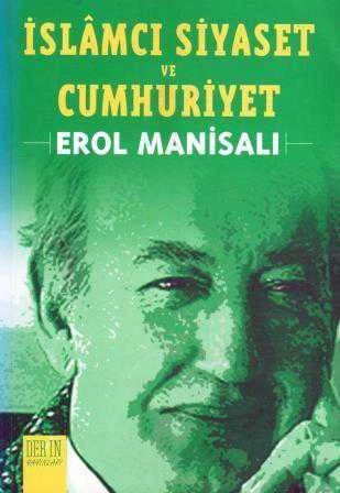 İslamcı Siyaset ve Cumhuriyet (İmzalı) - 2006 Yılı İlk Baskısı ürün görseli 1