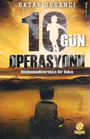 10 Gün Operasyonu - Düşünemediklerimize Bir Bakış 2012 Yılı İlk Baskısı ürün görseli 1