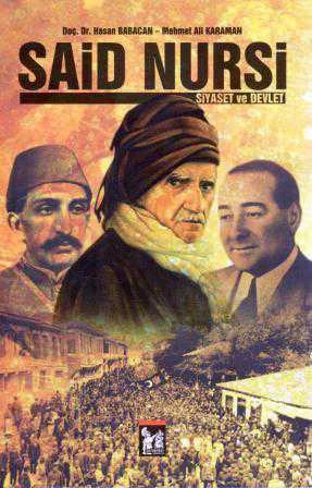Said Nursi - Siyaset ve Devlet (2013 Yılı İlk Baskısı) ürün görseli 1