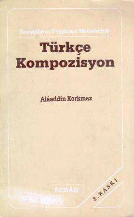 Tamamlayıcı Uygulama Metinleriyle Türkçe Kompozisyon / 1988 Yılı Üçüncü Baskısı ürün görseli 1