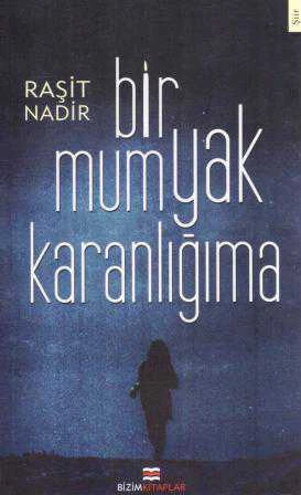 Bir Mum Yak Karanlığıma - 2012 Yılı İlk Baskısı ürün görseli 1