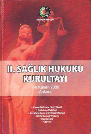 II. Sağlık Hukuku Kurultayı (7 - 8 Kasım 2008 Ankara) / 2008 Yılı İlk Baskısı ürün görseli 1