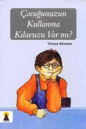 Çocuğunuzun Kullanma Kılavuzu Var mı? 2005 Yılı İlk Baskısı ürün görseli 1