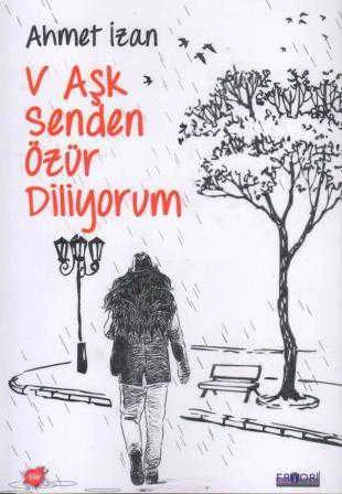 V Aşk Senden Özür Diliyorum (2017 Yılı İlk Baskısı) ürün görseli 1