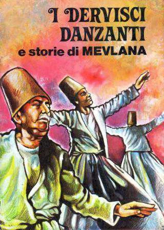 I Dervisci Danzanti E Storie Di Mevlana (Italiano) Kuşe Kağıda, Renkli, Resimli Baskısı ürün görseli 1
