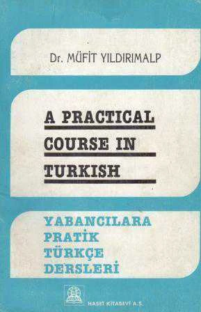 A Practical Course in Turkish / Yabancılara Pratik Türkçe Dersleri ürün görseli 1