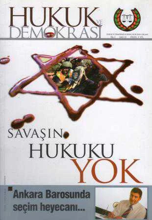 Hukuk ve Demokrasi Dergisi Aylık Yayın Organı Yıl: 2 - Sayı: 15 / Savaşın Hukuku Yok - Ankara Barosunda Seçim Heyecanı ürün görseli 1