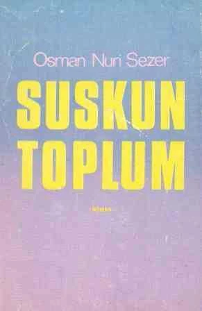 Suskun Toplum - 1987 Yılı İlk Baskısı ürün görseli 1
