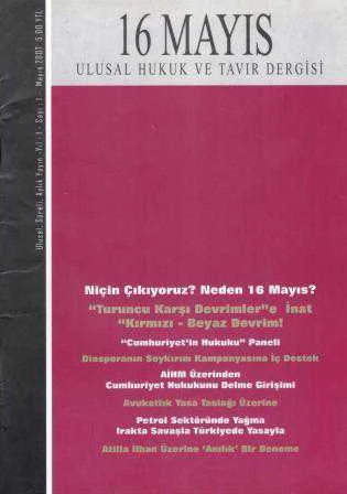 16 Mayıs Ulusal Hukuk ve Tavır Dergisi / Ulusal, Süreli, Aylık Yayın - Yıl: 1 - Sayı: 1 - Mayıs 2007 ürün görseli 1