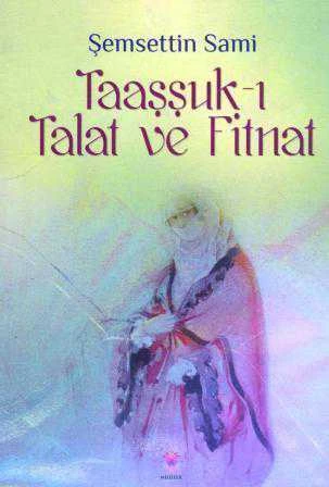 Taaşşuk-ı Talat ve Fitnat (Yeşil Kapak) - 2013 Yılı İlk Baskısı ürün görseli 1